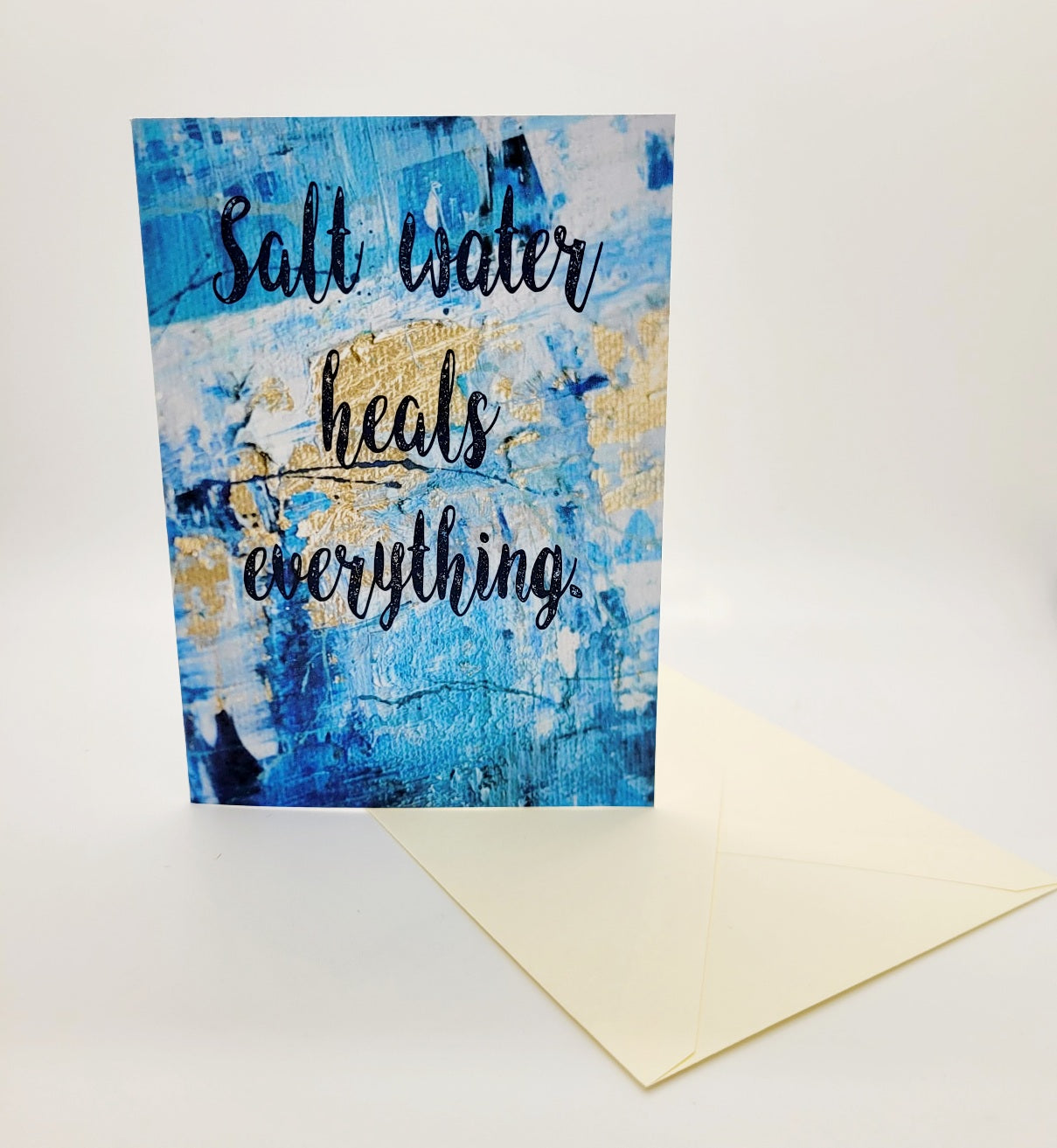 Salt Water Heals Everything Greetings Card